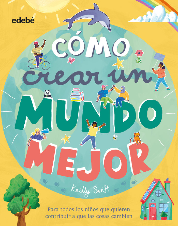 COMO CREAR UN MUNDO MEJOR