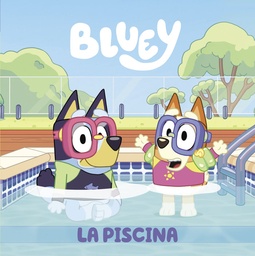 [9788448863999] BLUEY LA PISCINA