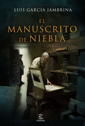 [9788467063578] EL MANUSCRITO DE NIEBLA